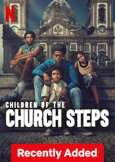 Kliknij by uzyskać więcej informacji | Netflix: Children of the Church Steps / Dzieci z kościelnych schodów | Młodzi ludzie żyjący na ulicy znajdują oparcie i nadzieję w swojej grupie przyjaciół, ale ich marzenia o lepszej przyszłości przerywa tragiczne zdarzenie.